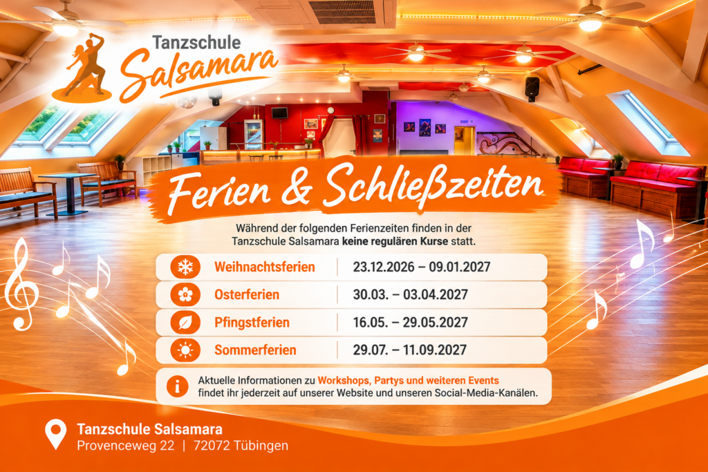 Ferien und Schließzeiten der Tanzschule Salsamara in Tübingen